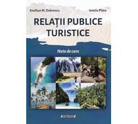 Relatii publice turistice. Note de curs - Emilian M. Dobrescu, Ionela Pitea, Editie in limba romana