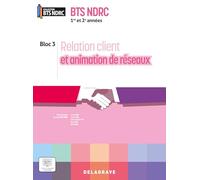 Relation client et animation de réseaux 1re et 2e années BTS NDRC: Pochette élève
