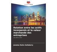 Relation entre les actifs incorporels et la valeur marchande des entreprises: De 2003 à 2012