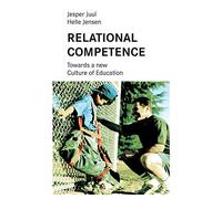 Relational competence: Towards a new culture of education