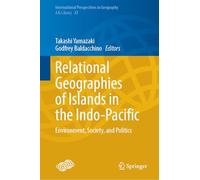 Relational Geographies of Islands in the Indo-pacific: Environment, Society and Politics: 23