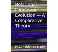 Relational Landscape Evolution --- A Comparative Theory