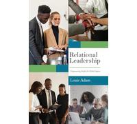 Relational Leadership: Empowering People for Global Impact