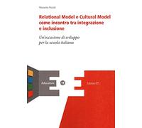 Relational model e cultural model come incontro e inclusione. Un'occasione di sviluppo per la scuola italiana