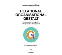 Relational, organizational Gestalt. Un approccio emergente all'organisation development