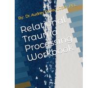 Relational Trauma Processing Workbook