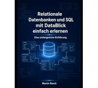 Relationale Datenbanken und SQL mit DataBlick einfach erlernen: Eine umfangreiche Einführung