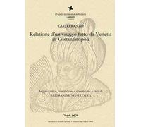 Relatione di un viaggio fatto da Venetia in Costantinopoli