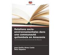 Relations socio-environnementales dans une communauté quilombola en Amazonie: Communauté de Quilombola de Vila Mariana