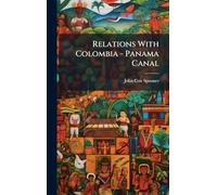 Relations With Colombia - Panama Canal