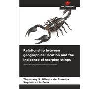Relationship between geographical location and the incidence of scorpion stings: Application of geoprocessing techniques