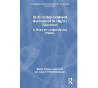 Relationship-Centered Assessment in Higher Education: A Model for Leadership and Practice