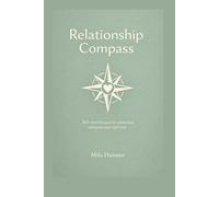 Relationship Compass: 365 micro lessons for connection, communication and trust