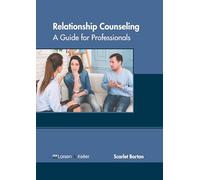 Relationship Counseling: A Guide for Professionals