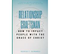 RELATIONSHIP CRAFTSMAN: HOW TO IMPACT PEOPLE WITH THE GRACE OF CHRIST