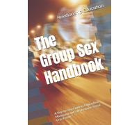 Relationship Education The Group Sex Handbook (Tascabile)