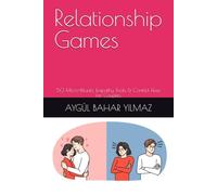 Relationship Games: 50 Micro-Rituals, Empathy Tools & Conflict Fixes for Couples