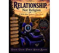 Relationship Not Religion - A Wife After Yeshua's Own Heart