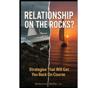 Relationship On The Rocks?: Strategies To Help You Get Back On Course
