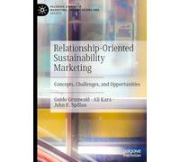 Relationship-oriented Sustainability Marketing: Concepts, Challenges, and Opportunities