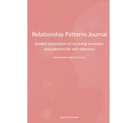 Relationship Patterns Journal: Guided exploration of recurring emotions and patterns for self-reflection