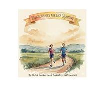 Relationships are like Running...