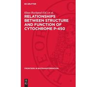 Relationships Between Structure and Function of Cytochrome P- (Copertina rigida)