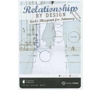 Relationships by Design: God's Blueprint for Intimacy