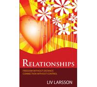 Relationships, freedom without distance, connection without control - Lars...