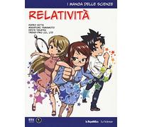 Relatività. I manga delle scienze (Vol. 3)