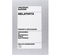 Relatività. Principi e applicazioni - Barone Vincenzo