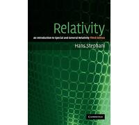 Relativity 3ed: An Introduction to Special and General Relativity