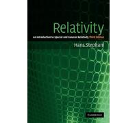 Relativity 3ed: An Introduction to Special and General Relativity - Stepha...