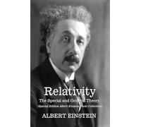 Relativity: The Special and General Theory - (Albert Einstein Special Edition Photo Collection)