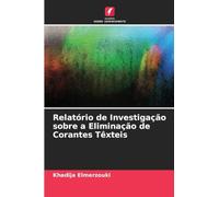 Relatório de Investigação sobre a Eliminação de Corantes Têxteis