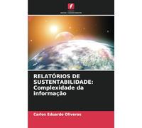 RELATÓRIOS DE SUSTENTABILIDADE: Complexidade da informação