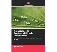 Relatórios de Sustentabilidade Corporativa: Uma análise da literatura contabilística da última década