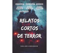 Relatos cortos de terror 1: Para leer a medianoche