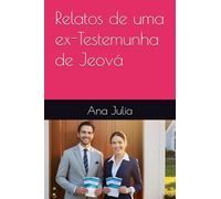 Relatos de uma ex-Testemunha de Jeová