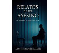 Relatos de un Asesino: El Soldado de Dios Parte IV