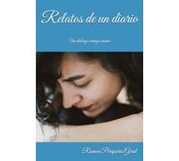 Relatos de un diario: Un diálogo contigo mismo