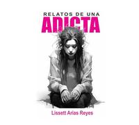 Relatos de una adicta