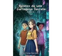 Relatos de una Cartagena Secreta volumen 04