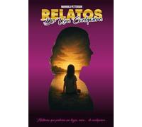 Relatos de Una Cualquiera: Historias que podrían ser tuyas, mías… de cualquiera