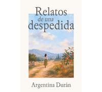 RELATOS DE UNA DESPEDIDA: Cuando dejas todo atrás