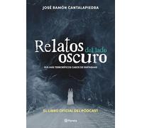 Relatos del lado oscuro/ Tales from the Dark Side: Sus Más Terroríficos Casos De Fantasmas