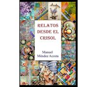 RELATOS DESDE EL CRISOL