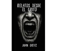 Relatos desde el grito: Segunda edición