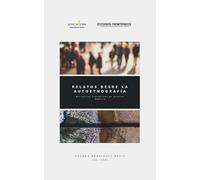 Relatos desde la autoetnografía: Narrativas fronterizas de nuestra América