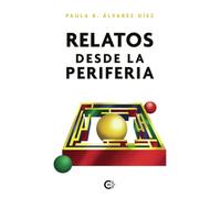 Relatos desde la periferia